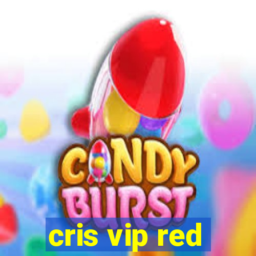 cris vip red